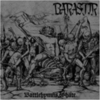 BARASTIR - Battlehymns of hate