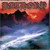 BATHORY - Twilight of the gods