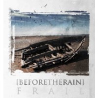 BEFORE THE RAIN - Frail