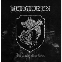 BERGRIZEN - Der Unsterbliche Geist 