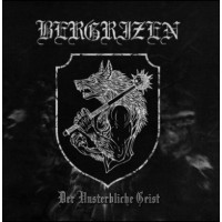 BERGRIZEN - Der unsterbliche Geist