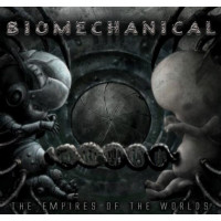 BIOMECHANICAL - The Empires Of The Worlds