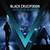 BLACK CRUCIFIXION - Hope of Retaliation