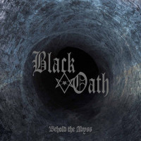 BLACK OATH - Behold the Abyss (Slipcase)