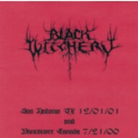 BLACK WITCHERY - LIVE in San Antonio, TX 12/01/01 and VANCOUVER 7/21/00 DVD