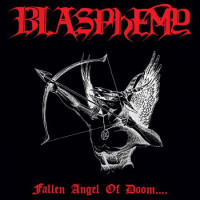 BLASPHEMY - Fallen Angel of Doom.... Ltd