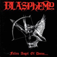 BLASPHEMY - Fallen Angel of Doom....