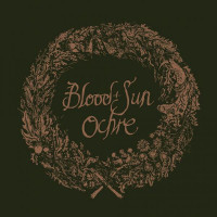 BLOOD AND SUN - Ochre