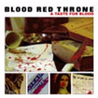 BLOOD RED THRONE - A Taste for blood
