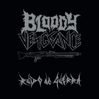 Bloody Vengeance - Ruido De Guerra