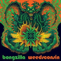 BONGZILLA - Weedsconsin
