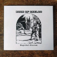BOOK OF SKELOS - Magickal Atavism
