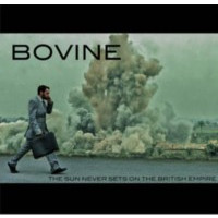 BOVINE - The Sun Never Sets On The British Empire