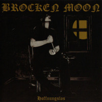 BROCKEN MOON - Hoffnungslos