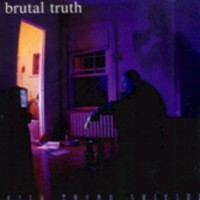 BRUTAL TRUTH - Kill trend suicide