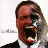 BRUTAL TRUTH - Sounds of the animal kingdom - Kill trend suicide