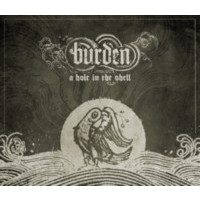 BURDEN - A hole in the shell