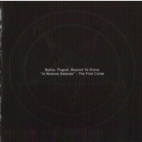 BYBLIS-POGOST-BEYOND YE GRAVE - In nomine satanas-The first curse