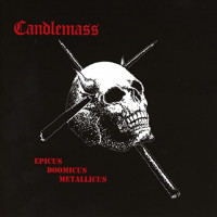 CANDLEMASS - Epicus Doomicus Metallicus