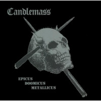CANDLEMASS - Epicus doomicus metallicus