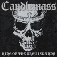 CANDLEMASS - King of the grey islands
