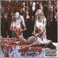 CANNIBAL CORPSE - Butchered At Birth