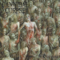 CANNIBAL CORPSE - The Bleeding