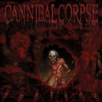 CANNIBAL CORPSE - Torture