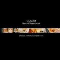 CARCASS - Reek of putrefaction