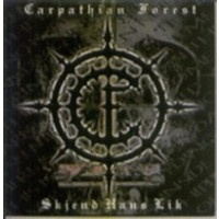 CARPATHIAN FOREST - Skjend hans lik