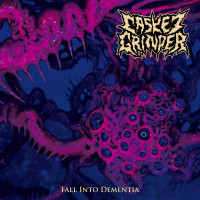 CASKET GRINDER - Fall into Dementia