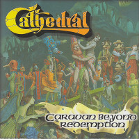 CATHEDRAL - Caravan beyond redemption