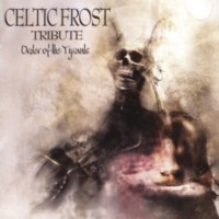 CELTIC FROST - Order Of The Tyrants