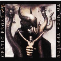 CELTIC FROST - To mega therion (Brasil ed.)