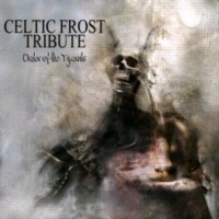 CELTIC FROST - TRIBUTE - Order of the tyrants