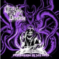 CHAPEL OF DISEASE - Summoning black gods