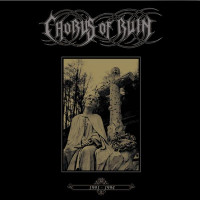 CHORUS OF RUIN - 1991-1994 (The Complete Recordings)
