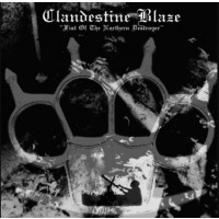 CLANDESTINE BLAZE - Fist Of The Northern Destroyer