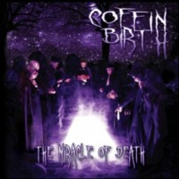 COFFIN BIRTH - The miracle of death