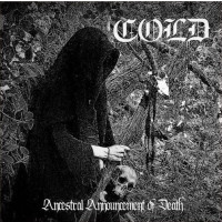 COLD - Ancestral Announcement Of Death