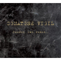 COMATOSE VIGIL - Fuimus, Non Sumus...