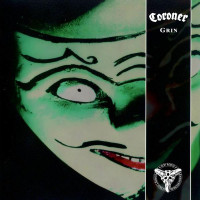 CORONER - Grin 