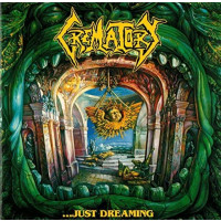 CREMATORY - ...Just Dreaming