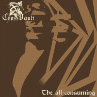 CROSS VAULT - The All-Consuming