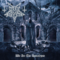 DARK FUNERAL - We Are The Apocalypse