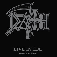 DEATH - Live in L.A. (Death & Raw)