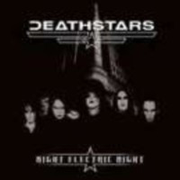 DEATHSTARS - Night electric night
