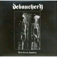 DEBAUCHERY - Dead scream symphony - MLP