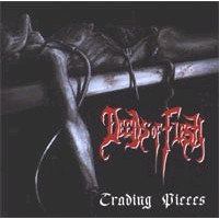 DEEDS OF FLESH - Trading pieces
