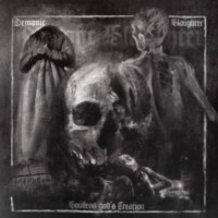 DEMONIC SLAUGHTER - Soulless god's creation